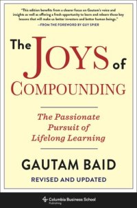 cover of the book The Joys of Compounding: The Passionate Pursuit of Lifelong Learning, Revised and Updated