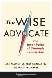 cover of the book The Wise Advocate: The Inner Voice of Strategic Leadership