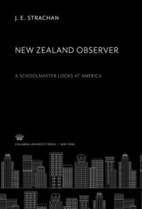 cover of the book New Zealand Observer: A Schoolmaster Looks at America