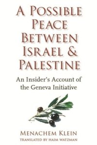 cover of the book A Possible Peace Between Israel and Palestine: An Insider's Account of the Geneva Initiative