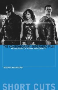 cover of the book The Contemporary Superhero Film: Projections of Power and Identity