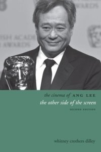 cover of the book The Cinema of Ang Lee: The Other Side of the Screen