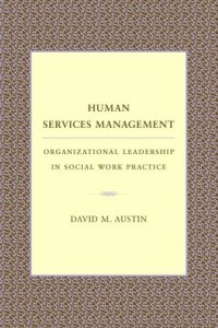 cover of the book Human Services Management: Organizational Leadership in Social Work Practice