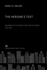 cover of the book The Heroine’S Text: Readings in the French and English Novel, 1722–1782