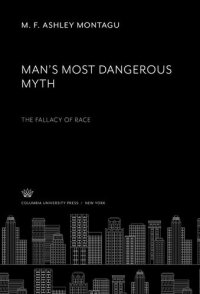 cover of the book Man’S Most Dangerous Myth: the Fallacy of Race