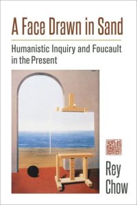 cover of the book A Face Drawn in Sand: Humanistic Inquiry and Foucault in the Present