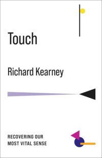 cover of the book Touch: Recovering Our Most Vital Sense