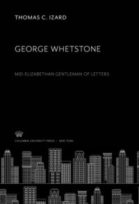 cover of the book George Whetstone: Mid-Elizabethan Gentleman of Letters