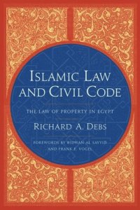 cover of the book Islamic Law and Civil Code: The Law of Property in Egypt