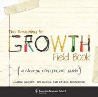 cover of the book The Designing for Growth Field Book: A Step-by-Step Project Guide