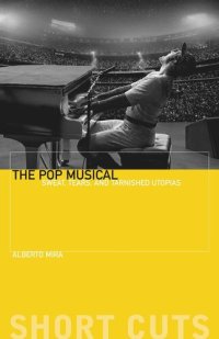 cover of the book The Pop Musical: Sweat, Tears, and Tarnished Utopias