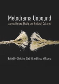 cover of the book Melodrama Unbound: Across History, Media, and National Cultures