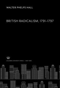 cover of the book British Radicalism. 1791–1797