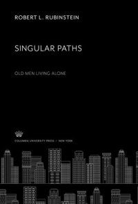 cover of the book Singular Paths: Old Men Living Alone