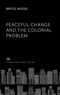 cover of the book Peaceful Change and the Colonial Problem