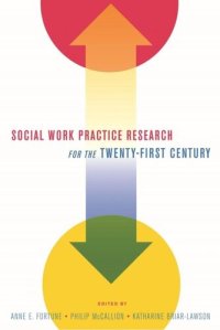 cover of the book Social Work Practice Research for the Twenty-First Century