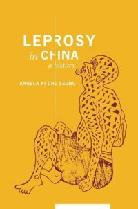 cover of the book Leprosy in China: A History