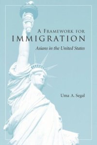cover of the book A Framework for Immigration: Asians in the United States