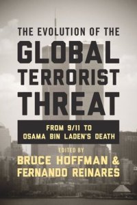 cover of the book The Evolution of the Global Terrorist Threat: From 9/11 to Osama bin Laden's Death