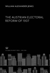 cover of the book The Austrian Electoral Reform of 1907