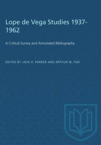 cover of the book Lope de Vega Studies 1937-1962: A Critical Survey and Annotated Bibliography