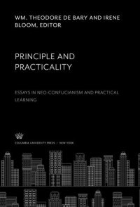 cover of the book Principle and Practicality: Essays in Neo-Confucianism and Practical Learning