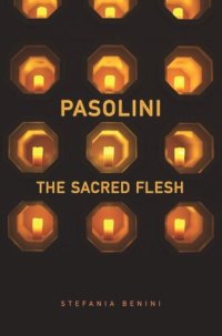 cover of the book Pasolini: The Sacred Flesh