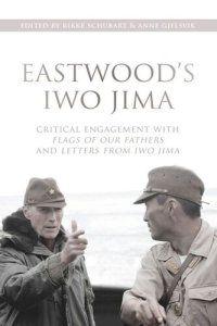 cover of the book Eastwood's Iwo Jima: Critical Engagements with Flags of Our Fathers and Letters from Iwo Jima