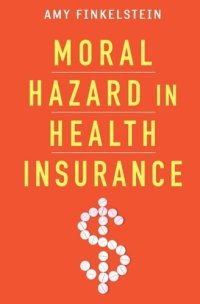 cover of the book Moral Hazard in Health Insurance