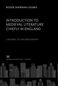 cover of the book Introduction to Medieval Literature Chiefly in England: A Reading List and Bibliography