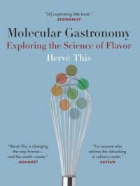 cover of the book Molecular Gastronomy: Exploring the Science of Flavor