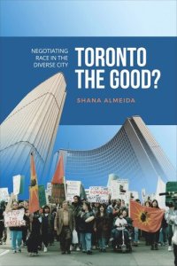 cover of the book Toronto the Good?: Negotiating Race in the Diverse City