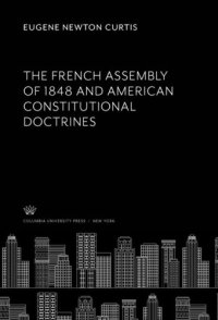 cover of the book The French Assembly of 1848 and American Constitutional Doctrines