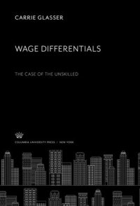 cover of the book Wage Differentials. the Case of the Unskilled