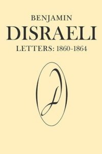 cover of the book Benjamin Disraeli Letters: 1860-1864, Volume VIII