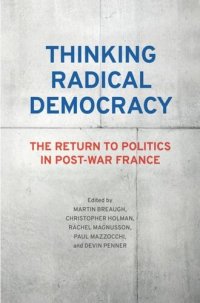 cover of the book Thinking Radical Democracy: The Return to Politics in Post-War France