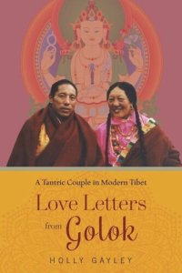 cover of the book Love Letters from Golok: A Tantric Couple in Modern Tibet