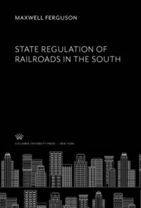 cover of the book State Regulation of Railroads in the South