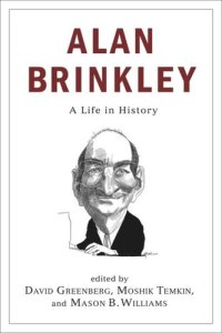 cover of the book Alan Brinkley: A Life in History