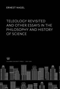 cover of the book Teleology Revisited and Other Essays in the Philosophy and History of Science