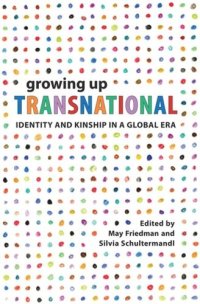 cover of the book Growing Up Transnational: Identity and Kinship in a Global Era