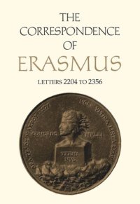 cover of the book The Correspondence of Erasmus: Letters 2204 to 2356, Volume 16