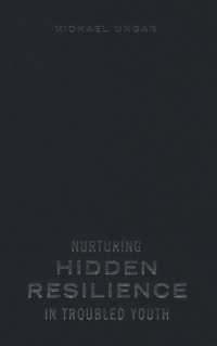 cover of the book Nurturing Hidden Resilience in Troubled Youth