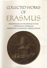 cover of the book Collected Works of Erasmus: Paraphrases on the Epistles to the Corinthians, Ephesians, Philippans, Colossians, and Thessalonians, Volume 43