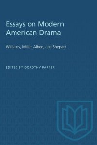 cover of the book Essays on Modern American Drama: Williams, Miller, Albee, and Shepard