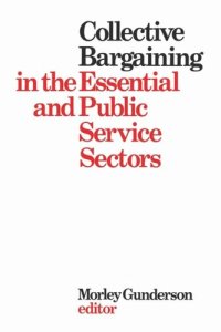 cover of the book Collective Bargaining in the Essential and Public Service Sectors: Proceedings of a conference held on 3 and 4 April 1975, organized by David Beatty through the Centre for Industrial Relations University of Toronto, chaired by John Crispo