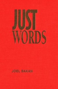 cover of the book Just Words: Constitutional Rights and Social Wrongs