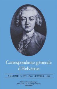 cover of the book Correspondance générale d'Helvétius, Volume I: 1737-1756 / Lettres 1-249