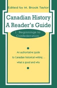 cover of the book Canadian History: a Reader's Guide: Volume 1: Beginnings to Confederation