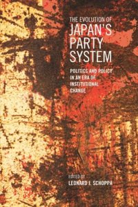 cover of the book The Evolution of Japan's Party System: Politics and Policy in an Era of Institutional Change